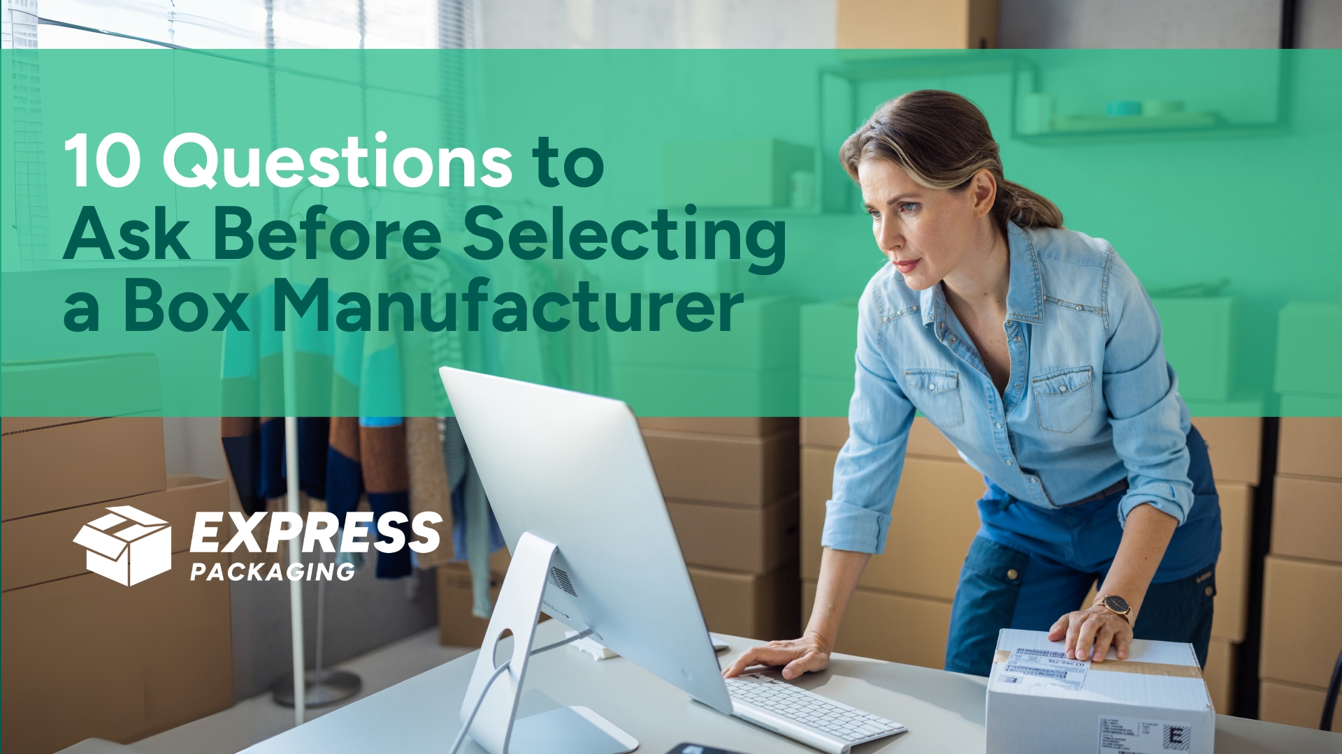 Blog graphic feature a woman looking a computer and the graphic says 10 Questions to Ask Before Selecting a Box Manufacturer